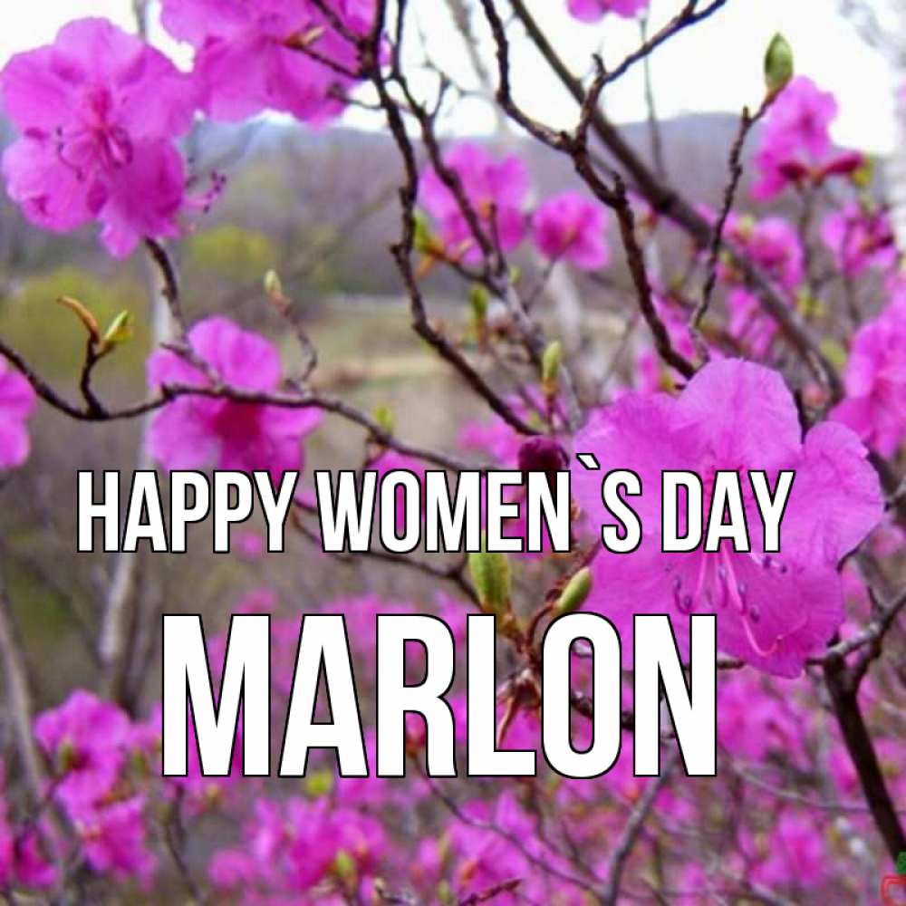 Greetings card с именем, Marlon happy women`s day международный женский день Greetings with text for free download 